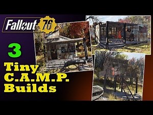 Fallout 76 C.A.M.P. Build: Three Tiny, Easy to Move Camps