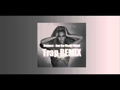 Beyoncé - Run The World (Girls) [ TDR Trap Remix ]
