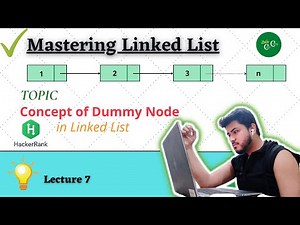 L7.Concept of Dummy Node in linked list | Insertion Approach - 2| Easy Explanation | For Beginner