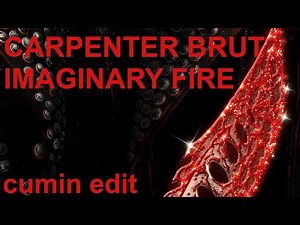 Carpenter Brut - Imaginary Fire cumin edit loop