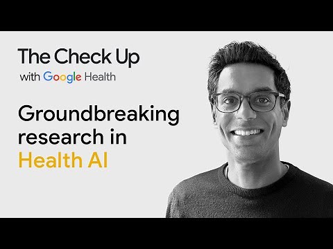 Groundbreaking research in health AI | The Check Up ‘23 | Google for Health