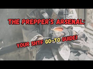 The Prepper's Arsenal: Your SHTF Go-To Guide