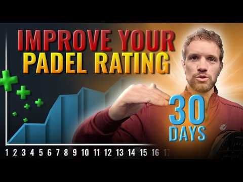 Improve Your Padel Rating in 30 Days (Step-by-Step Plan)