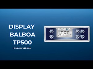 How to use the BALBOA TP500 display on Beauty Luxury hot tubs