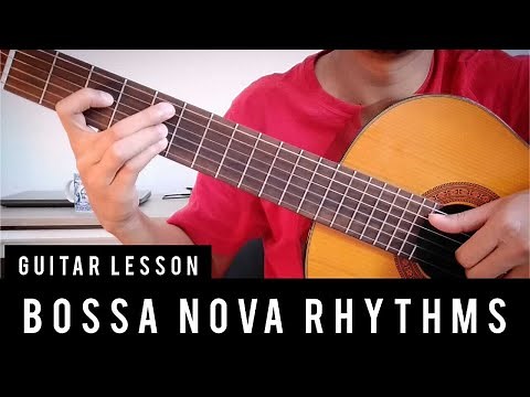3 helpful Bossa Nova rhythms - Guitar Lesson
