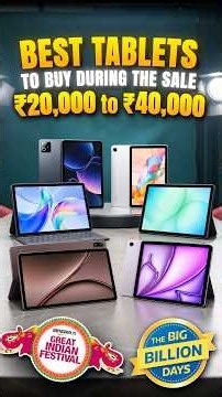 Best Tablet Under 25000 to 40000 in BBD Sale 2026 - Best Tablet Deals in Big Billion Day Sale