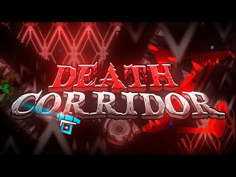 DEATH CORRIDOR Z 100% (EXTREME DEMON) By KaotikJumper | Geometry Dash 2.2