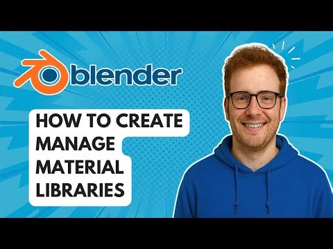 How to Create Manage Material Libraries Blender [2025 Guide]