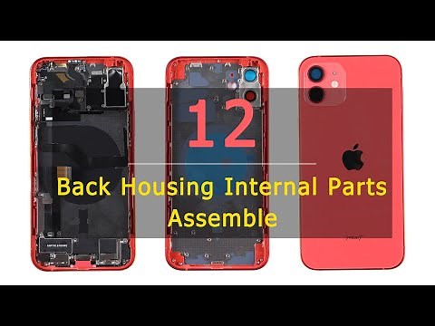 How to Assemble iPhone 12 Back Housing with All Internal Parts丨US Version