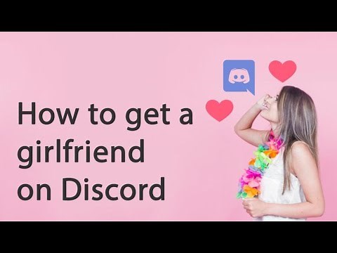 HOW TO GET A GIRLFRIEND ON DISCORD (100% REAL)