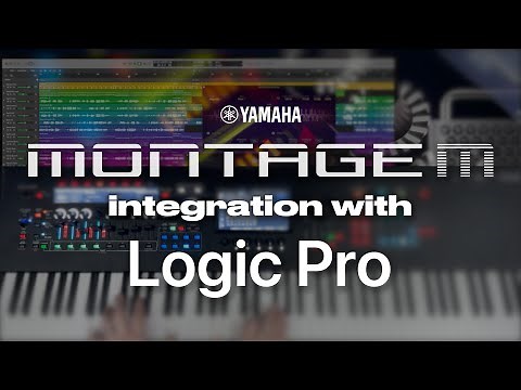 Yamaha MONTAGE M / MODX M with Logic Pro: A comprehensive guide to integration configuration and use