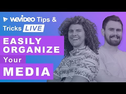 WeVideo Tips and Tricks LIVE: Easily organize all of your media