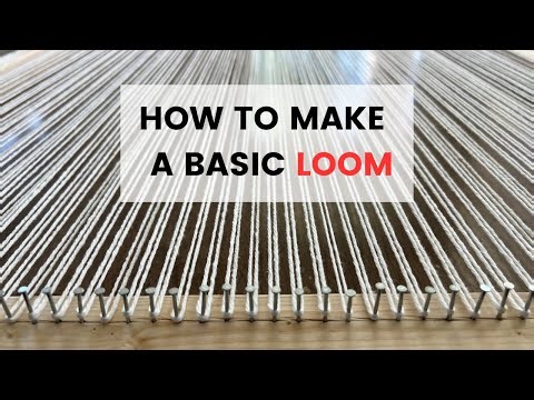 How to Create a Basic Loom for Beginners (DIY)