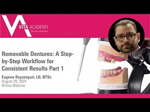 Removable Dentures: A Step-By-Step Workflow For Consistent Results Part 1