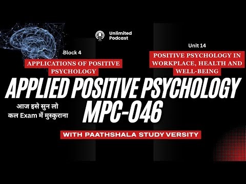 POSITIVE PSYCHOLOGY IN WORKPLACE, HEALTH AND WELL-BEING | MPC 046 | BLOCK 4 | UNIT 14