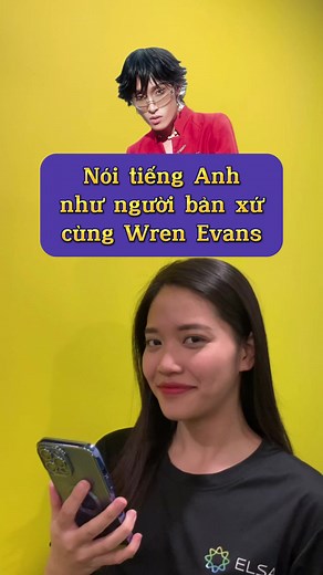 Wren Evans: Học Tiếng Anh Đỉnh Cao và Động Lực