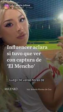 Influencer María Julissa distances herself from the downfall of 'El Mencho'