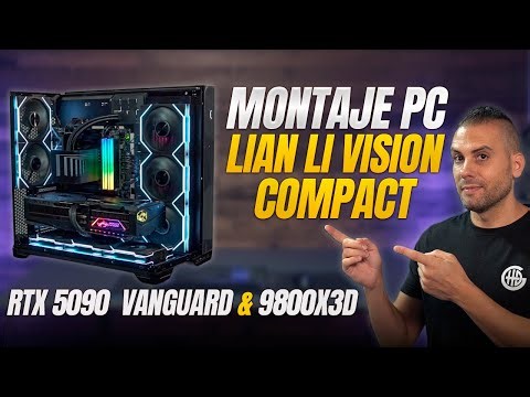 LIAN LI VISION COMPACT TUTORIAL PASO A PASO - PANORAMA TRYX & RTX 5090 & 9800x3D