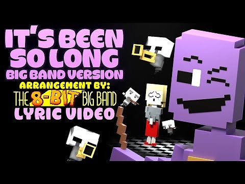 It's Been So Long (FNAF 2 Song) Big Band Version - ‪@The8BitBigBand‬