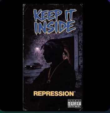 REPRESSION – “Keep It Inside”