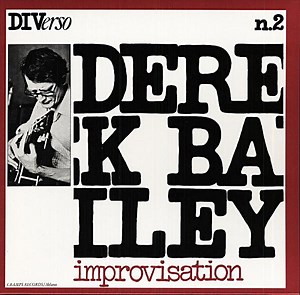 Derek Bailey - Improvisation