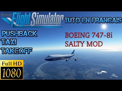 TUTO | BOEING 747 PUSHBACK TAXI TAKEOFF | MOD SALTY | DEBUTANT | FS2020 | English subtitles