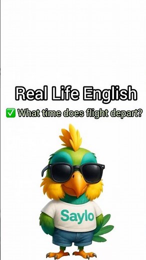 Real Life English ⏰ | What time does the flight depart? | Learn English with Saylo🦜#saylo #english