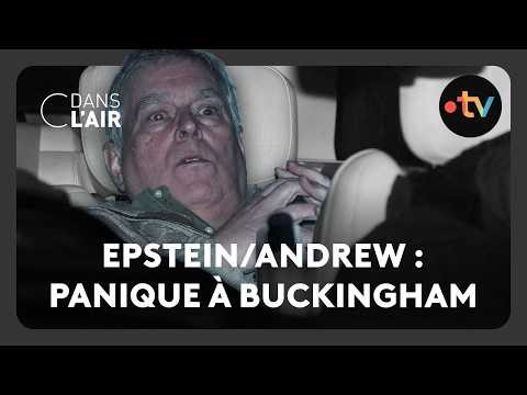 Epstein/Andrew : panique à Buckingham - C dans l’air - 20.02.2026