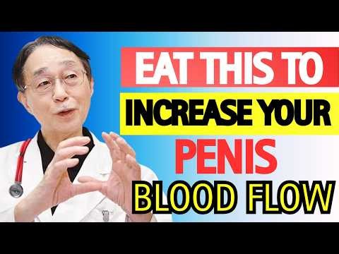 EAT THESE NOW: Boost Penis Blood Flow FAST & Get Rock-Hard Naturally (No Pills)