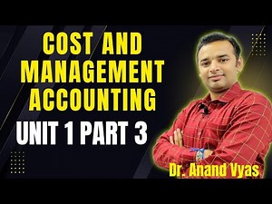 Cost and Management Accounting | Unit 1 Part 3 Lecture| Job Process Costing Inventory Management