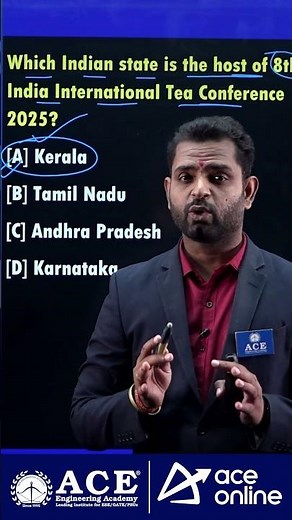 Which Indian state is the Host of 8th India International Tea Conference 2025? | ACE Online