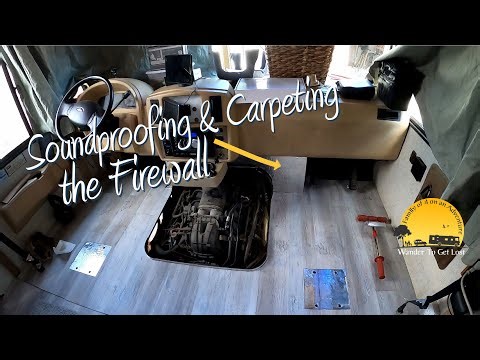 RV RENOVATION - Soundproofing and Carpeting the Firewall | S2-E11