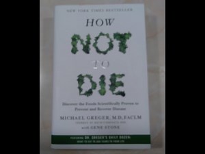 Book Review: How Not to Die, Chapters 3 and 4