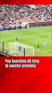 664K views · 3.5K reactions | Pep Guardiola đã từng bị counter pressing #MCV #BLVAnhQuan #PepGuardiola #mancity | BLV Anh Quân | Facebook