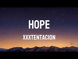 XXXTENTACION – HOPE (Lyrics)