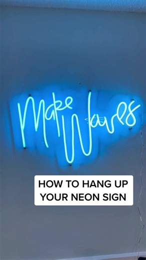 Easy Steps to Hang Up Your Neon Sign