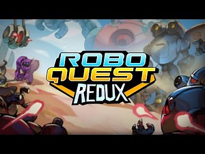 Roboquest Redux - Release Trailer