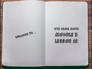 4th Grade: Module 5 - Lesson 12