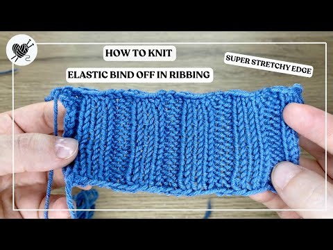Super Stretchy Bind Off for Ribbing – No Tight Edges!