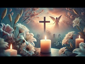🙏🎹 INSTRUMENTAL music TO PRAY for the DECEASED/FUNERAL