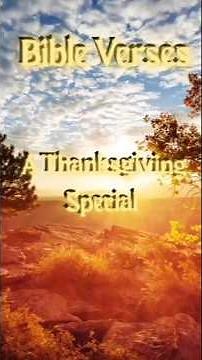 Bible Verses: A Thanksgiving Special