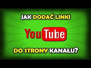 Jak dodać linki do strony kanału YT?