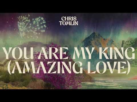 You Are My King (Amazing Love) – Chris Tomlin | Powerful Worship Song