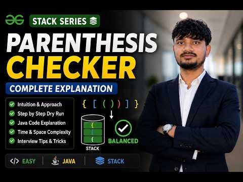 Parenthesis Checker | Stack Interview Problem | Java | Complete Explanation + Dry Run | DSA Series 🔥