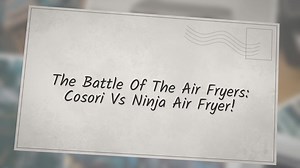 The Battle Of The Air Fryers: Cosori Vs Ninja Air Fryer!