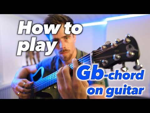 GUITAR FOR BEGINNERS | How to play the Gb (G flat) chord TUTORIAL (Gb = F#?)