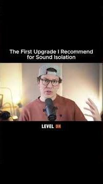 The First Upgrade I Recommend for Sound Isolation