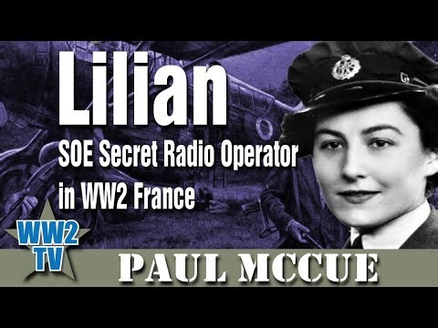 Lilian: SOE Secret Radio Operator in WW2 France