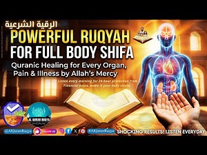 Complete Ruqyah for Full Body Shifa | Quran Healing for Every Pain & illness
