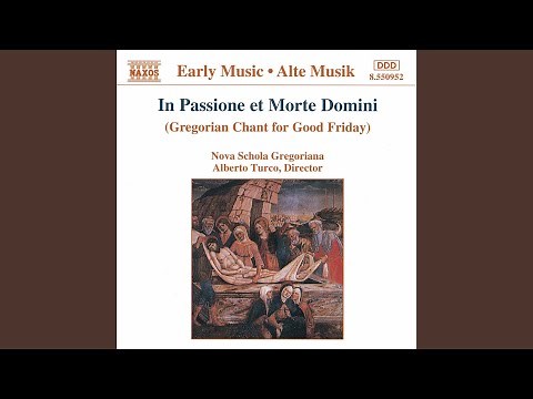 Gregorian Chant for Good Friday: Evangelium Passionis et mortis Domini: Passio Domini